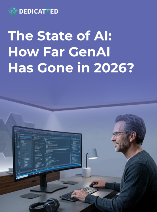 Cover page of a Dedicatted white paper titled “The State of AI: How Far GenAI Has Gone in 2026?” on a purple background. Below the title, a man with glasses sits at a desk working on a widescreen monitor displaying code in a dark-themed development environment. A keyboard, headphones, and a desk lamp are visible on the modern workspace setup.